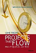 Projekty, ktoré plynú - viac projektov za menej času - Projects That Flow - More Projects in Less Time