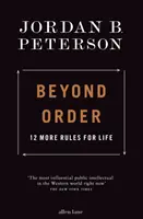 Za hranice poriadku - 12 ďalších pravidiel pre život - Beyond Order - 12 More Rules for Life