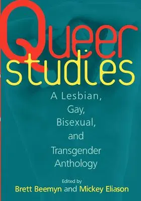 Queer Studies: Antológia lesieb, gejov, bisexuálov a transrodových osôb - Queer Studies: A Lesbian, Gay, Bisexual, and Transgender Anthology