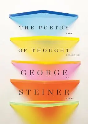 Poézia myslenia: Od helenizmu po Celana - The Poetry of Thought: From Hellenism to Celan
