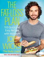 Plán na odbúravanie tukov - 100 rýchlych a jednoduchých receptov s cvičením - Fat-Loss Plan - 100 Quick and Easy Recipes with Workouts