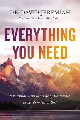 Všetko, čo potrebujete: 8 základných krokov k životu plnému dôvery v Božie zasľúbenia - Everything You Need: 8 Essential Steps to a Life of Confidence in the Promises of God