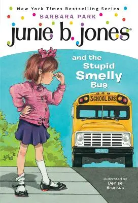 Junie B. Jones #1: Junie B. Jones a hlúpy smradľavý autobus - Junie B. Jones #1: Junie B. Jones and the Stupid Smelly Bus
