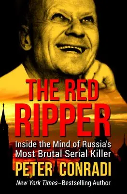 Červený rozparovač: Vražedný lupič: pohľad do mysle najbrutálnejšieho sériového vraha v Rusku - The Red Ripper: Inside the Mind of Russia's Most Brutal Serial Killer