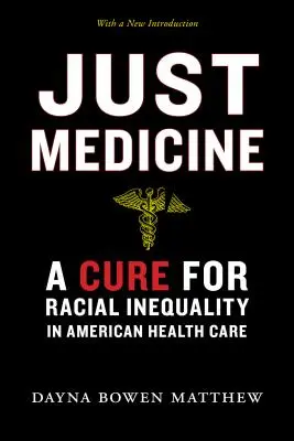 Spravodlivá medicína: Vydanie knihy: Lekárstvo pre rasovú nerovnosť v americkom zdravotníctve - Just Medicine: A Cure for Racial Inequality in American Health Care