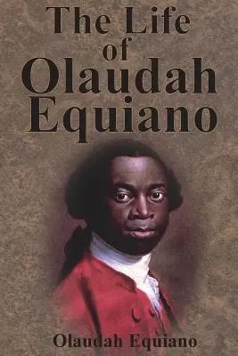 Život Olauda Equiana - The Life of Olaudah Equiano