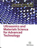 Ultrazvuk a materiálová veda pre pokročilé technológie - Ultrasonics and Materials Science for Advanced Technology