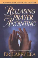 Uvoľnenie modlitebného pomazania - Releasing the Prayer Anointing