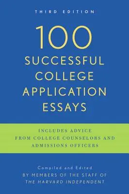 100 úspešných esejí na prihlášku na vysokú školu: Tretie vydanie - 100 Successful College Application Essays: Third Edition