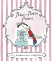 Papagáj Petunie Parisovej - Petunia Paris's Parrot