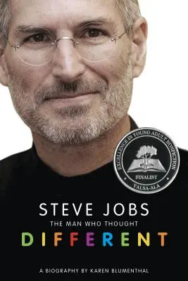 Steve Jobs: Muž, ktorý myslel inak: Životopis - Steve Jobs: The Man Who Thought Different: A Biography