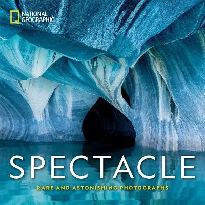 National Geographic Spectacle: Zriedkavé a úžasné fotografie - National Geographic Spectacle: Rare and Astonishing Photographs