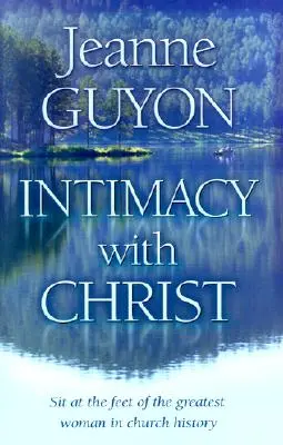 Intimita s Kristom: Jej listy teraz v modernej angličtine - Intimacy with Christ: Her Letters Now in Modern English