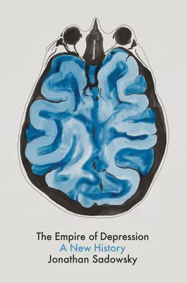 Impérium depresie: A New History (Nové dejiny) - The Empire of Depression: A New History