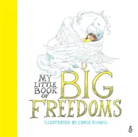 Moja malá kniha veľkých slobôd - Zákon o ľudských právach v obrázkoch - My Little Book of Big Freedoms - The Human Rights Act in Pictures