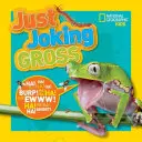 National Geographic Deti len tak zo srandy Hnusné - National Geographic Kids Just Joking Gross