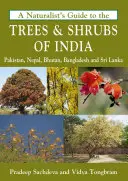 Sprievodca prírodovedca po stromoch a kríkoch Indie - A Naturalist's Guide to the Trees & Shrubs of India