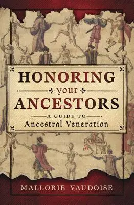 Uctenie si svojich predkov: Sprievodca uctievaním predkov - Honoring Your Ancestors: A Guide to Ancestral Veneration