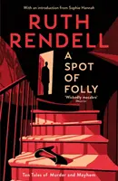 Škvrna bláznovstva - desať príbehov o vraždách a chaose - Spot of Folly - Ten Tales of Murder and Mayhem