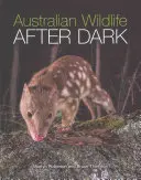 Austrálska divoká príroda po zotmení - Australian Wildlife After Dark