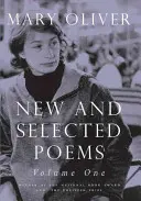 Nové a vybrané básne, prvý zväzok - New and Selected Poems, Volume One