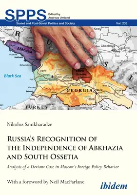 Uznanie nezávislosti Abcházska a Južného Osetska zo strany Ruska: Analýza deviantného prípadu v zahraničnopolitickom správaní Moskvy - Russia's Recognition of the Independence of Abkhazia and South Ossetia: Analysis of a Deviant Case in Moscow's Foreign Policy Behavior