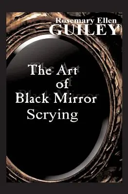 Umenie veštenia v čiernom zrkadle - The Art of Black Mirror Scrying
