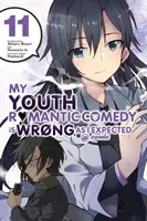 Moja mladosť romantická komédia je zlá, ako som očakával @ Comic, Vol. 11 (Manga) - My Youth Romantic Comedy Is Wrong, as I Expected @ Comic, Vol. 11 (Manga)