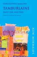 Tamburlaine: Časti prvá a druhá - Tamburlaine: Parts One and Two