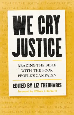 Voláme po spravodlivosti: Čítanie Biblie s kampaňou Chudobní ľudia - We Cry Justice: Reading the Bible with the Poor People's Campaign