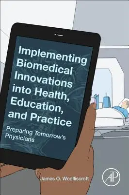 Implementácia biomedicínskych inovácií do zdravotníctva, vzdelávania a praxe - príprava lekárov zajtrajška - Implementing Biomedical Innovations into Health, Education, and Practice - Preparing Tomorrow's Physicians