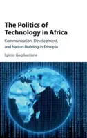 Politika technológií v Afrike - The Politics of Technology in Africa