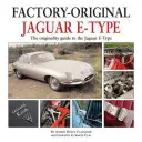 Jaguar E-Type: Sprievodca originalitou Jaguar E-Type - Jaguar E-Type: The Originality Guide to the Jaguar E-Type
