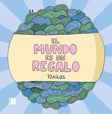 El Mundo Es Un Regalo / Svet je dar - El Mundo Es Un Regalo / The World Is a Gift