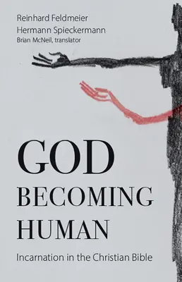 Boh sa stáva človekom: Vtelenie v kresťanskej Biblii - God Becoming Human: Incarnation in the Christian Bible