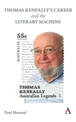 Kariéra Thomasa Keneallyho a literárny stroj - Thomas Keneally's Career and the Literary Machine