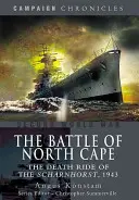 Bitka o Severný mys: Smrtiaca jazda Scharnhorstu, 1943 - The Battle of North Cape: The Death Ride of the Scharnhorst, 1943