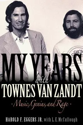 Moje roky s Townesom Van Zandtom: Hudba, genialita a hnev - My Years with Townes Van Zandt: Music, Genius and Rage