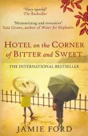 Hotel na rohu horkého a sladkého (Ford Jamie (Autor)) - Hotel on the Corner of Bitter and Sweet (Ford Jamie (Author))
