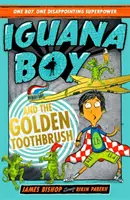 Chlapec leguán a zlatá zubná kefka - Kniha 3 - Iguana Boy and the Golden Toothbrush - Book 3