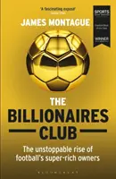 Klub miliardárov: Klub miliardárov: Nezastaviteľný vzostup futbalových superbohatých majiteľov Víťaz knihy roka v oblasti futbalu, Sports Book Awards 2018 - The Billionaires Club: The Unstoppable Rise of Football's Super-Rich Owners Winner Football Book of the Year, Sports Book Awards 2018