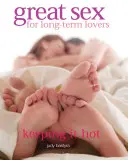Skvelý sex pre dlhodobo zamilovaných - Great Sex for Long-term Lovers