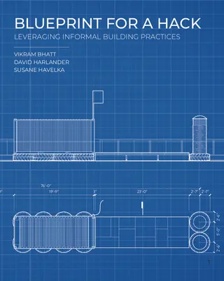Plán na hacknutie: Vydajte sa na cestu do USA a využite neformálne stavebné postupy. - Blueprint for a Hack: Leveraging Informal Building Practices