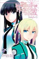The Irregular at Magic High School, Vol. 9 (Light Novel): Oblúk pre návštevníkov, časť I - The Irregular at Magic High School, Vol. 9 (Light Novel): Visitor Arc, Part I