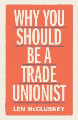 Prečo by si mal byť odborárom - Why You Should Be a Trade Unionist
