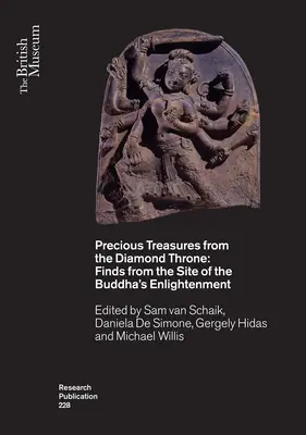 Vzácne poklady z diamantového trónu: Nálezy z miesta Budhovho osvietenia - Precious Treasures from the Diamond Throne: Finds from the Site of the Buddha's Enlightenment