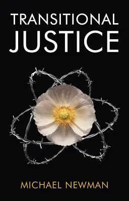 Prechodná spravodlivosť: Zápas s minulosťou - Transitional Justice: Contending with the Past
