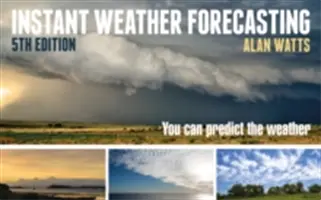 Okamžitá predpoveď počasia: Môžete predpovedať počasie - Instant Weather Forecasting: You Can Predict the Weather