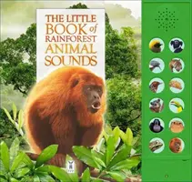 Malá kniha zvukov zvierat z dažďového pralesa - Little Book of Rainforest Animal Sounds