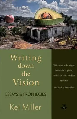 Zapísanie vízie: Eseje a proroctvá - Writing Down the Vision: Essays & Prophecies